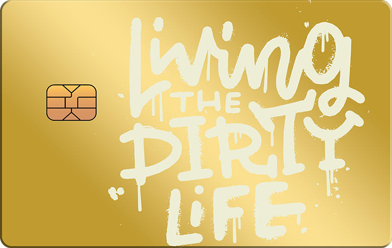 Living Dirty Life